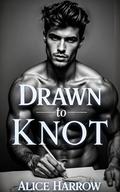 Drawn to Knot by Alice Harrow
