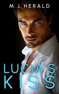 Lucia's Kiss by M.J. Herald