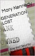 GENERATION LOST: Gray Wolf Security: Book Seventeen by Mary Kennedy