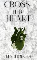 Cross Her Heart by Lexi Hodges