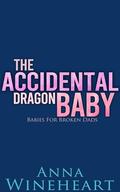 The Accidental Dragon Baby by Anna Wineheart
