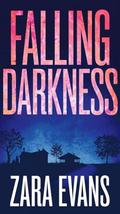 Falling Darkness by Zara Evans