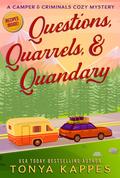 Questions, Quarrels, & Quandary by Tonya Kappes