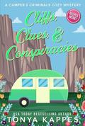 Cliffs, Clues, & Conspiracies (A Camper & Criminals Cozy Mystery #40) by Tonya Kappes
