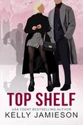Top Shelf: A Romantic Fling Romance by Kelly Jamieson