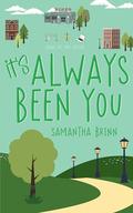 It's Always Been You (Laws of You #4) by Samantha Brinn