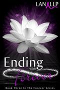 Ending With Forever (Forever #3) by Lan LLP
