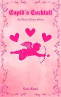 Cupid's Cocktail: An Erotic Short Story by Lola Knox
