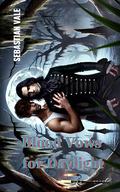 Blood Vows for Daylight (The Chronicles of Blood and Moonlight #3) by Sebastian Vale