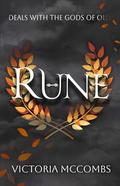 Rune: A deal with the gods of old by Victoria McCombs