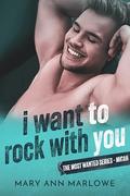 I Want To Rock With You by Mary Ann Marlowe