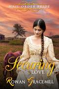 Securing Love by Rowan Gracemill