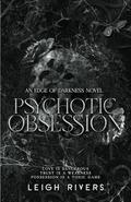 Psychotic Obsession by Leigh Rivers