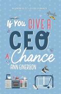 If You Give a CEO a Chance (Aspen Grove #3) by Ann Einerson