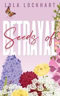 Seeds of Betrayal: A fake dating, new adult college romance (University of Mountain Springs: A new adult college romance series #2) by Lola Lockhart