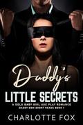 Daddy's Little Secret: A DDLG Baby Girl Age Play Romance by Charlotte Fox