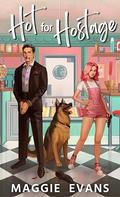 Hot for Hostage by Maggie Evans