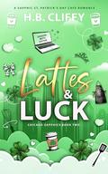 Lattes & Luck (Chicago Sapphics #2) by H.B. Cliffy