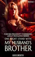 One Night Stand With My Husband’s Brother: Pregnant For A Billionaire CEO (1) by Havilworth