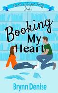 Booking My Heart by Brynn Denise