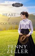 Heart of Courage (Hearts of the West #12) by Penny Zeller