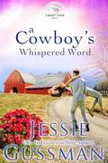 A Cowboy's Whispered Word by Jessie Gussman