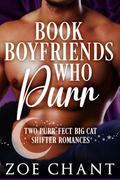 Book Boyfriends Who Purr: Two Purr-fect Big Cat Fated Mates Shifter Romances by Zoe Chant