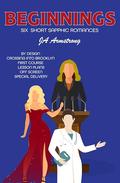 Beginnings: Six Short Sapphic Romances by JA Armstrong