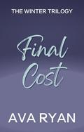 Final Cost: A Billionaire Age Gap Romance (The Winter Trilogy #3) by Ava Ryan