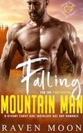 Falling for the Firefighting Mountain Man: A Steamy Curvy Girl Instalove Age Gap Romance by Raven Moon