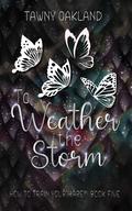 To Weather the Storm (How to Train Your Harem #5) by Stormy Belle