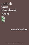 Unlock Your Storybook Heart (You Are Your Own Fairy Tale #3) by Amanda Lovelace