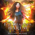 The Fae Dragon’s Harem: A Complete Series by Melody Novak