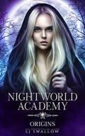 Nightworld Academy: Origins (Nightworld Academy #0.5) by L.J. Swallow