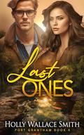 Last Ones (Port Grantham #4) by Holly Wallace Smith