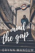 Mind the Gap by Erynn Mangum