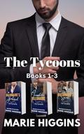 The Tycoons: Boxed Set 1-3 (Heartthrob Billionaire Romance #1) by Marie Higgins