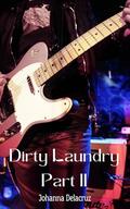 Dirty Laundry Part II by Johanna Delacruz