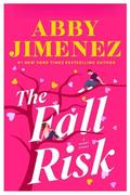 The Fall Risk by Abby Jimenez