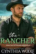 The Rancher (Colorado Billionaires #2) by Cynthia Woolf