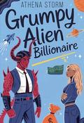 Grumpy Alien Billionaire by Athena Storm