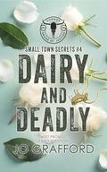 Dairy and Deadly: Small Town Secrets (Cowboy Brand of Justice #4) by Jo Grafford