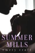 Summer Mills by Emery Croft