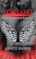 Vengeance: Dark Paranormal Romance (The Watchers #2) by Gracie Harris