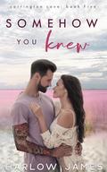 Somehow You Knew (Carrington Cove #5) by Harlow James
