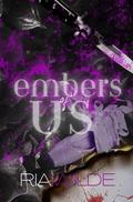 Embers of Us (Burn for Me #3) by Ria Wilde