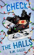 Check The Halls (The Ottawa Otters #2) by K.M. Gillis