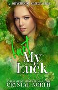 Knot My Luck: A Contemporary Why Choose Omegaverse Romance by Crystal North