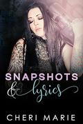 Snapshots & Lyrics by Cheri Marie