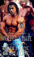 Wolf Nation: Wolfen's Mate by Madelaine Montague